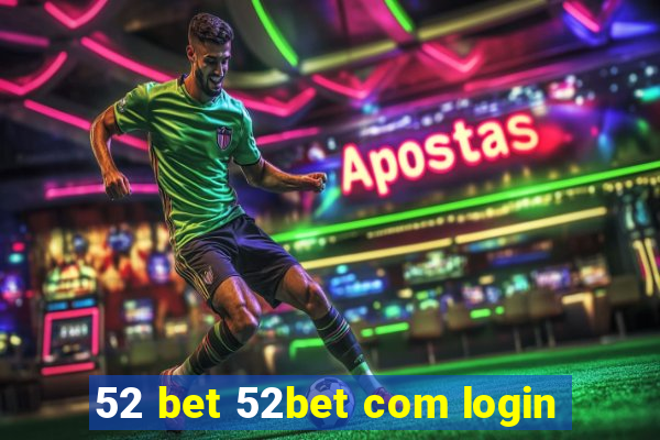 52 bet 52bet com login